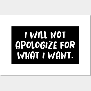 I will not apologize self confidence Posters and Art